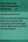 Betriebswirtschaftliche Systemanalyse Des Fahrzeug-Recyclings in Der Bundesrepublik Deutschland cover