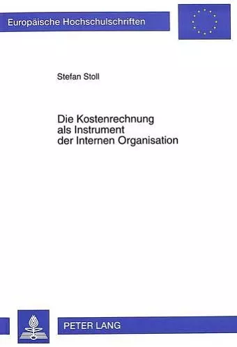 Die Kostenrechnung ALS Instrument Der Internen Organisation cover