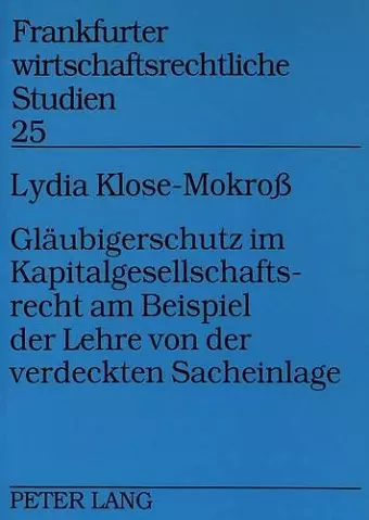 Glaeubigerschutz Im Kapitalgesellschaftsrecht Am Beispiel Der Lehre Von Der Verdeckten Sacheinlage cover