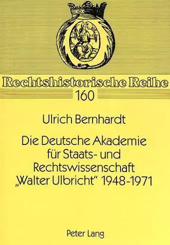 Die Deutsche Akademie Fuer Staats- Und Rechtswissenschaft «Walter Ulbricht» 1948-1971 cover