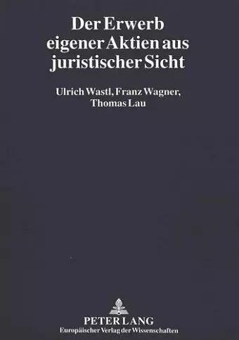 Der Erwerb Eigener Aktien Aus Juristischer Sicht cover