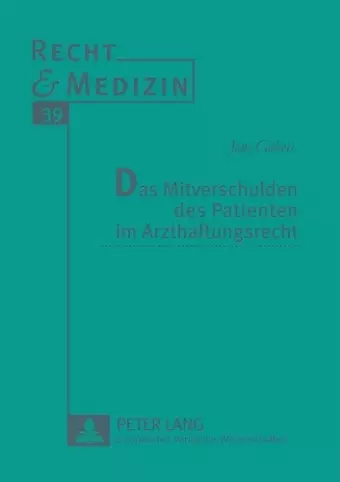 Das Mitverschulden des Patienten im Arzthaftungsrecht cover