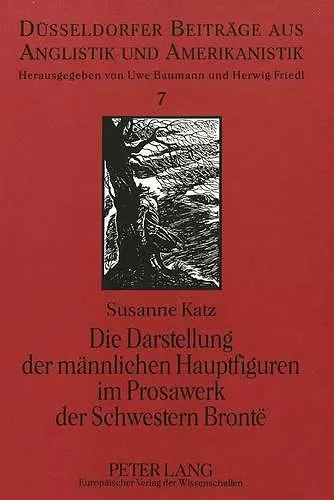 Die Darstellung Der Maennlichen Hauptfiguren Im Prosawerk Der Schwestern Brontë cover