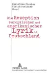 Die Rezeption Europaeischer Und Amerikanischer Lyrik in Deutschland cover