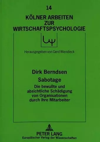 Sabotage - Die Bewußte Und Absichtliche Schaedigung Von Organisationen Durch Ihre Mitarbeiter cover