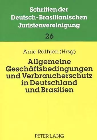 Allgemeine Geschaeftsbedingungen Und Verbraucherschutz in Deutschland Und Brasilien cover