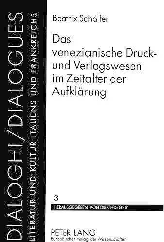 Das Venezianische Druck- Und Verlagswesen Im Zeitalter Der Aufklaerung cover