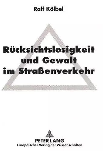 Ruecksichtslosigkeit Und Gewalt Im Straßenverkehr cover