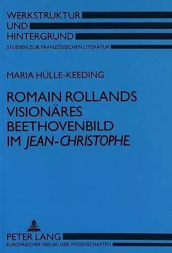 Romain Rollands Visionaeres Beethovenbild Im «Jean-Christophe» cover