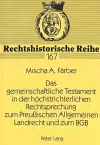 Das Gemeinschaftliche Testament in Der Hoechstrichterlichen Rechtsprechung Zum Preußischen Allgemeinen Landrecht Und Zum Bgb cover