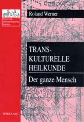 Transkulturelle Heilkunde- Der Ganze Mensch cover