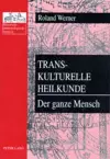 Transkulturelle Heilkunde- Der Ganze Mensch cover