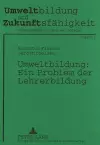 Umweltbildung: Ein Problem Der Lehrerbildung cover