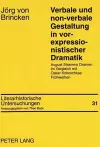Verbale Und Non-Verbale Gestaltung in Vor-Expressionistischer Dramatik cover