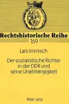 Der Sozialistische Richter in Der Ddr Und Seine Unabhaengigkeit cover