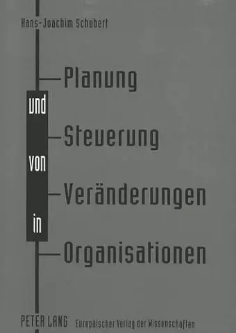 Planung Und Steuerung Von Veraenderungen in Organisationen cover