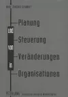 Planung Und Steuerung Von Veraenderungen in Organisationen cover