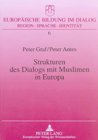 Strukturen Des Dialogs Mit Muslimen in Europa cover