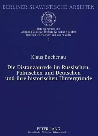 Die Distanzanrede Im Russischen, Polnischen Und Deutschen Und Ihre Historischen Hintergruende cover