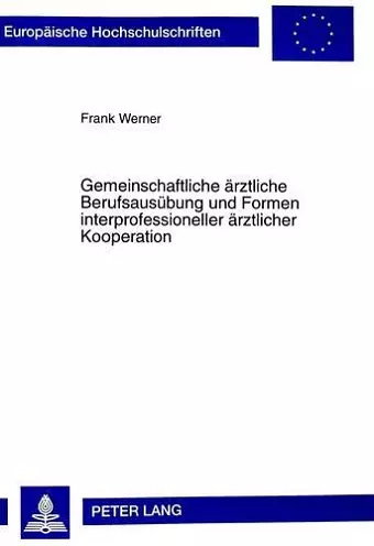 Gemeinschaftliche Aerztliche Berufsausuebung Und Formen Interprofessioneller Aerztlicher Kooperation cover