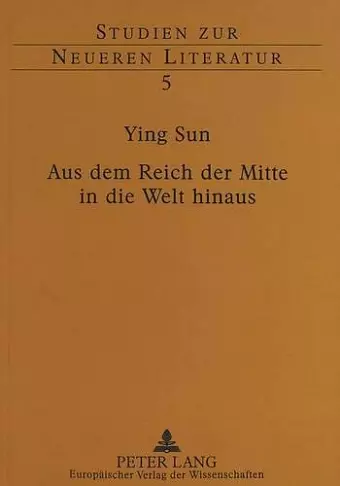 Aus Dem Reich Der Mitte in Die Welt Hinaus cover