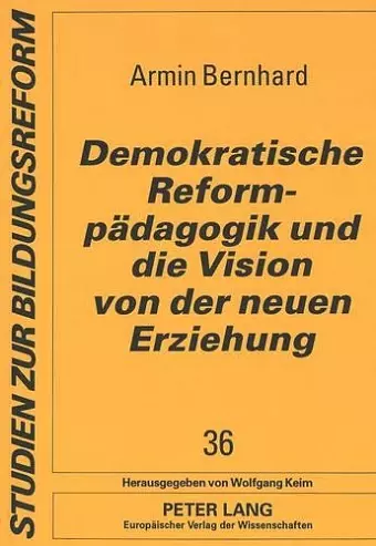 Demokratische Reformpaedagogik Und Die Vision Von Der Neuen Erziehung cover