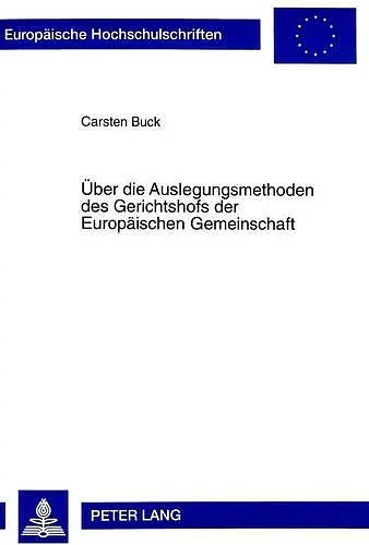 Ueber Die Auslegungsmethoden Des Gerichtshofs Der Europaeischen Gemeinschaft cover