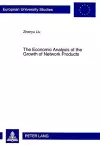 Economic Analysis of the Growth of Network Products cover