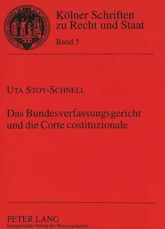 Das Bundesverfassungsgericht Und Die Corte Costituzionale cover