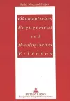 Oekumenisches Engagement Und Theologisches Erkennen cover