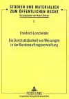 Die Durchsetzbarkeit Von Weisungen in Der Bundesauftragsverwaltung cover