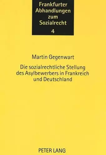 Die Sozialrechtliche Stellung Des Asylbewerbers in Frankreich Und Deutschland cover