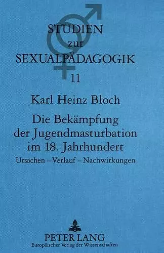 Die Bekaempfung Der Jugendmasturbation Im 18. Jahrhundert cover