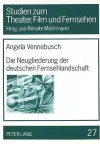 Die Neugliederung Der Deutschen Fernsehlandschaft cover