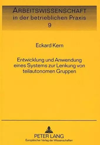 Entwicklung Und Anwendung Eines Systems Zur Lenkung Von Teilautonomen Gruppen cover