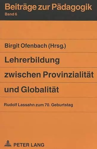 Lehrerbildung Zwischen Provinzialitaet Und Globalitaet cover