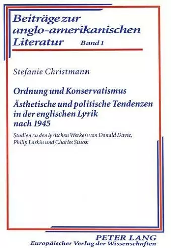 Ordnung Und Konservatismus- Aesthetische Und Politische Tendenzen in Der Englischen Lyrik Nach 1945 cover