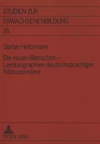 Die Neuen Menschen - Lernbiographien Deutschsprachiger Kibbuzpioniere cover