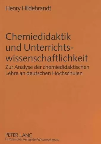 Chemiedidaktik Und Unterrichtswissenschaftlichkeit cover