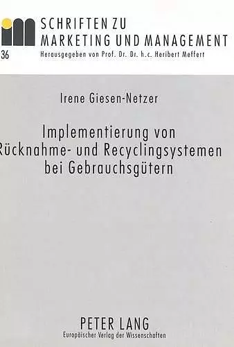 Implementierung Von Ruecknahme- Und Recyclingsystemen Bei Gebrauchsguetern cover