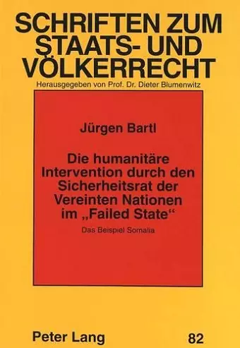 Die Humanitaere Intervention Durch Den Sicherheitsrat Der Vereinten Nationen Im «Failed State» cover