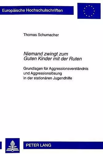 «Niemand Zwingt Zum Guten Kinder Mit Der Ruten» cover