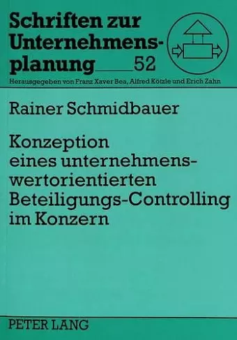 Konzeption Eines Unternehmenswertorientierten Beteiligungs-Controlling Im Konzern cover