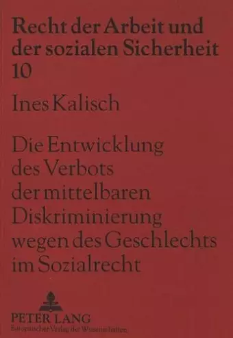 Die Entwicklung Des Verbots Der Mittelbaren Diskriminierung Wegen Des Geschlechts Im Sozialrecht cover