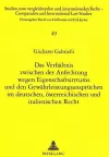 Das Verhaeltnis Zwischen Der Anfechtung Wegen Eigenschaftsirrtums Und Den Gewaehrleistungsanspruechen Im Deutschen, Oesterreichischen Und Italienischen Recht cover