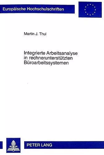 Integrierte Arbeitsanalyse in Rechnerunterstuetzten Bueroarbeitssystemen cover