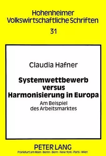 Systemwettbewerb Versus Harmonisierung in Europa cover