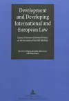 Development and Developing International and European Law cover