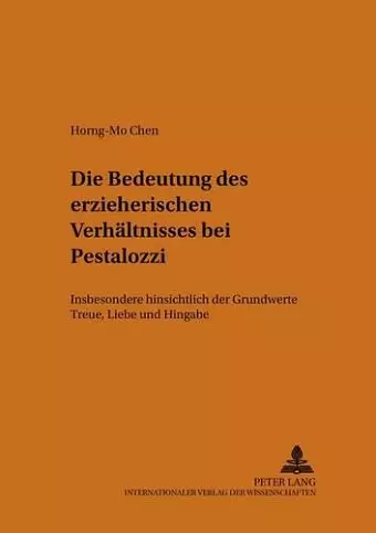 Die Bedeutung Des Erzieherischen Verhaeltnisses Bei Pestalozzi cover