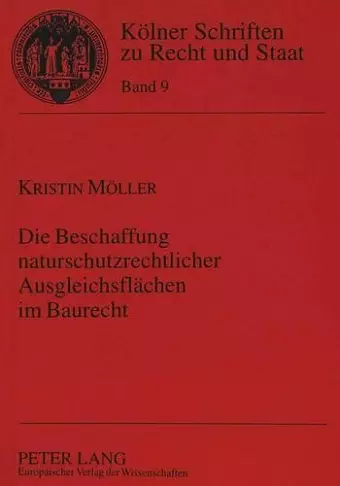 Die Beschaffung Naturschutzrechtlicher Ausgleichsflaechen Im Baurecht cover